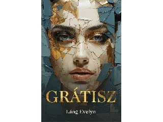 LÁNG EVELYN: GRÁTISZ