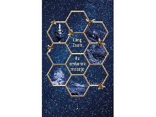 LÁNG ZSOLT: AZ EMBEREK MESÉJE