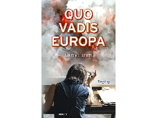 LANYI IREN: QUO VADIS EUROPA