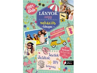 LÁNYOK NAGY VAKÁCIÓS KÖNYVE