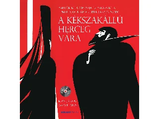 LÁSZLÓ NOÉMI: A KÉKSZAKÁLLÚ HERCEG VÁRA