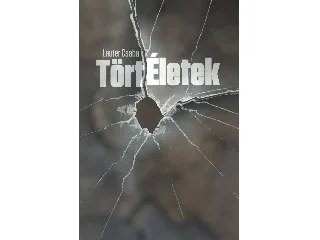 LAUTER CSABA: TÖRTÉLETEK