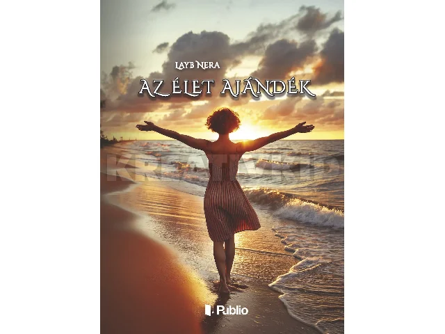 LAYB NERA: AZ ÉLET AJÁNDÉK