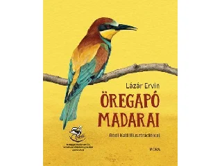 LÁZÁR ERVIN: ÖREGAPÓ MADARAI