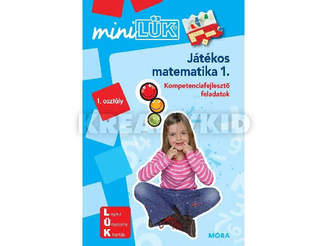 LDI218: JÁTÉKOS MATEMATIKA 1. - KOMPETENCIAFEJLESZTŐ FELADATOK 1. OSZTÁLY - MINILÜK(KÉK)