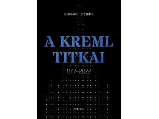 LECOMTE, BERNARD: A KREML TITKAI