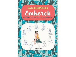 LECOUFFE, JUSTINE: RAJZ 10 LÉPÉSBEN - EMBEREK