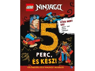 LEGO NINJAGO - 5 PERC, ÉS KÉSZ! - TÖBB MINT 100 LEGO TIPP, ÖTLET ÉS KIHÍVÁS