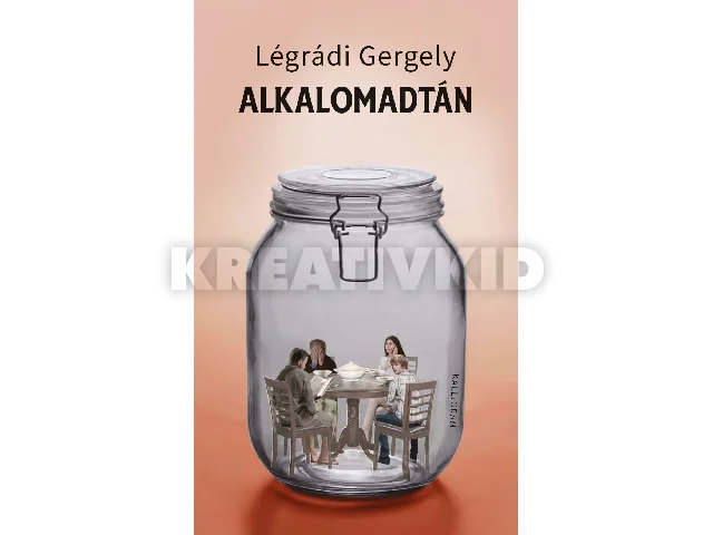 LÉGRÁDI GERGELY: ALKALOMADTÁN