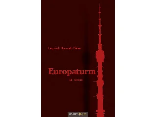 LÉGRÁDI HORVÁTH PÉTER: EUROPATURM - II. KÖTET