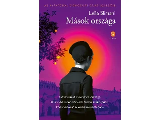 LEILA, SLIMANI: MÁSOK ORSZÁGA