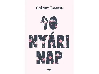 LEINER LAURA: 40 NYÁRI NAP