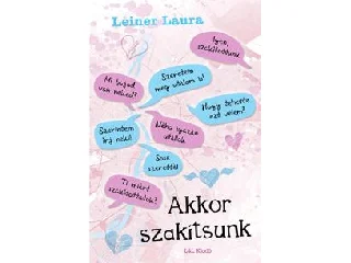 LEINER LAURA: AKKOR SZAKÍTSUNK
