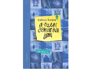 LEINER LAURA: EGYEDÜL - A SZENT JOHANNA GIMI 3.