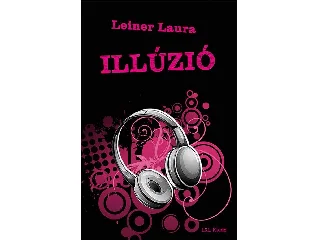 LEINER LAURA: ILLÚZIÓ - BEXI SOROZAT 3.