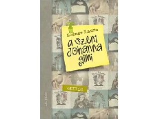 LEINER LAURA: KETTEN - A SZENT JOHANNA GIMI 6.