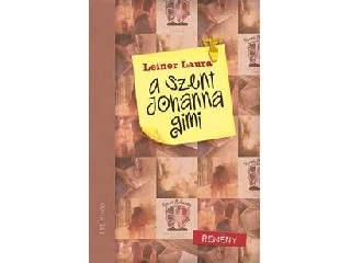 LEINER LAURA: REMÉNY - A SZENT JOHANNA GIMI 5. -
