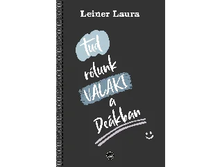 LEINER LAURA: TUD RÓLUNK VALAKI A DEÁKBAN