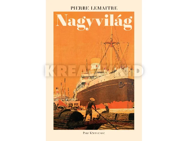 LEMAITRE, PIERRE: NAGYVILÁG