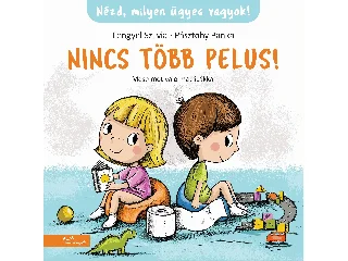 LENGYEL SZILVIA: NINCS TÖBB PELUS - MESE MOTIVÁLÓ MATRICÁKKAL