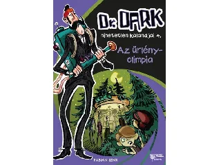 LENK, FABIAN: AZ ŰRLÉNYOLIMPIA - DR. DARK HIHETETLEN KALANDJAI 4.