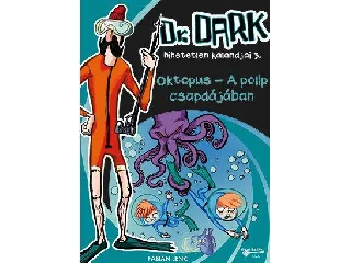 LENK, FABIAN: OKTOPUS - A POLIP CSAPDÁJÁBAN - DR. DARK HIHETETLEN KALANDJAI 3. -