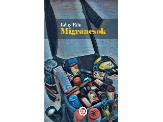 LÉNY EDE: MIGRÁNCSOK