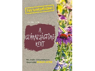 LEPPLE, ANNETTE: A SZÁRAZSÁGTŰRŐ KERT