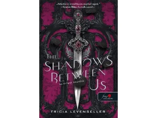 LEVENSELLER, TRICIA: THE SHADOWS BETWEEN US -  AZ ÁRNYAK KÖZTÜNK