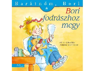LIANE SCHNEIDER - ANNETTE STEINHAUER: BORI FODRÁSZHOZ MEGY - BARÁTNŐM, BORI 17.