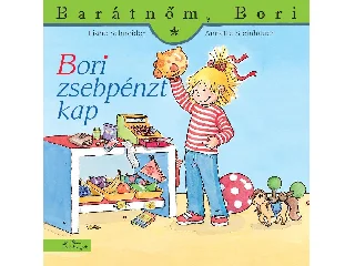 LIANE SCHNEIDER - ANNETTE STEINHAUER: BORI ZSEBPÉNZT KAP - BARÁTNŐM, BORI 32.