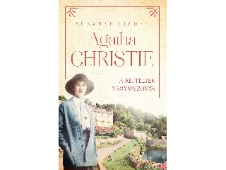 LIEDER, SUSANNE: AGATHA CHRISTIE A REJTÉLYEK NAGYASSZONYA