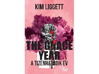 LIGGETT, KIM: THE GRACE YEAR - A TIZENHATODIK ÉV
