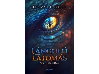 LILI ANN DANIELS: LÁNGOLÓ LÁTOMÁS - AZ ÉJŐRZŐK VILÁGA