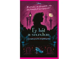 LIM, ELIZABETH: DISNEY - SORSFORDÍTÓ TÖRTÉNETEK - EZ HÁT A SZERELEM