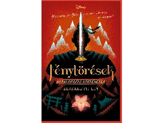 LIM, ELIZABETH: DISNEY - SORSFORDÍTÓ TÖRTÉNETEK - FÉNYTÖRÉSEK