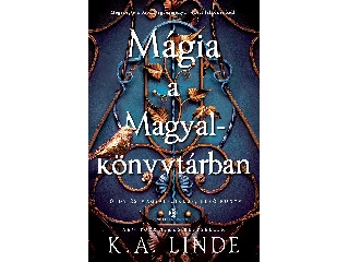 LINDE, K.A.: MÁGIA A MAGYALKÖNYVTÁRBAN - ÉLDEKORÁLT