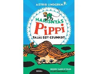 LINDGREN, ASTRID: HARISNYÁS PIPPI TALÁL EGY CSUNKOT