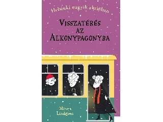 LINDGREN, MINNA: HELSINKI NAGYIK AKCIÓBAN 3. - VISSZATÉRÉS AZ ALKONYPAGONYBA