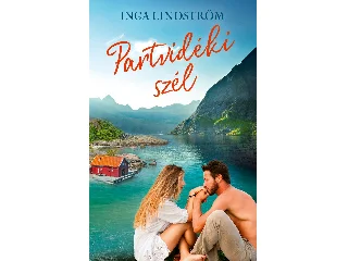 LINDSTRÖM, INGA: PARTVIDÉKI SZÉL - SZERELMI TÖRTÉNETEK SVÉDORSZÁGBÓL