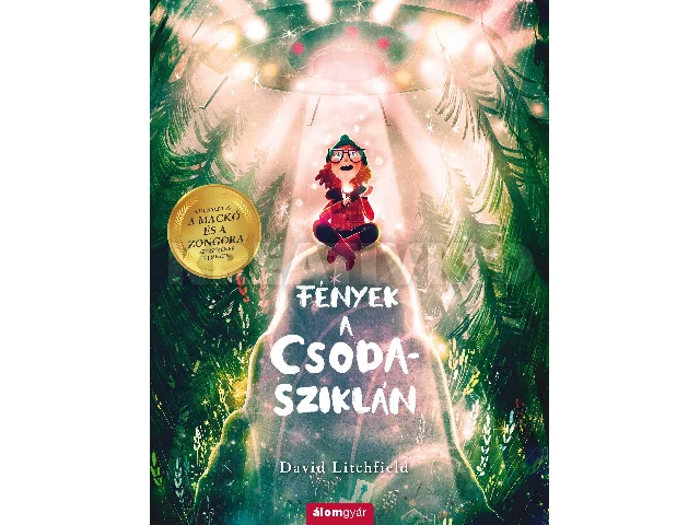 LITCHFIELD, DAVID: FÉNYEK A CSODA-SZIKLÁN