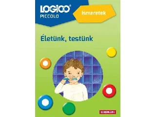 Logico Piccolo: Életünk, testünk