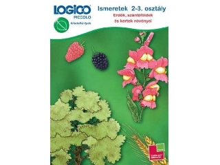 Logico Piccolo Nyelvi Ismeretek 2-3. osztály Erdők ,szántóföldek és kertek növényei