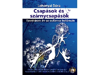 LOHONYAI DÓRA: CSAPÁSOK ÉS SZÁRNYCSAPÁSOK