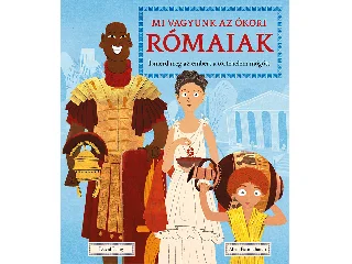 LONG, DAVID: MI VAGYUNK AZ ÓKORI RÓMAIAK