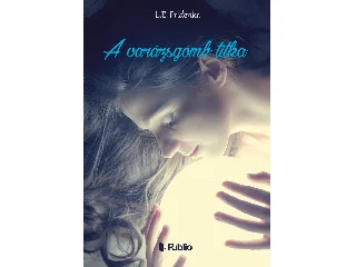 LOVÁSZ ERIKA: A VARÁZSGÖMB TITKA