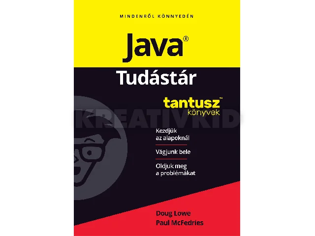 LOWE, DOUG - MCFEDRIES, PAUL: JAVA -TUDÁSTÁR (TANTUSZ KÖNYVEK)
