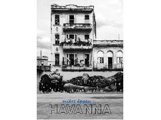 LUKÁCSI ÁKOS, KISS ANITA: MIÉRT ÉPPEN... HAVANNA?