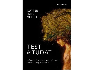 LUTTER IMRE: TEST ÉS TUDAT - LUTTER IMRE VERSEI