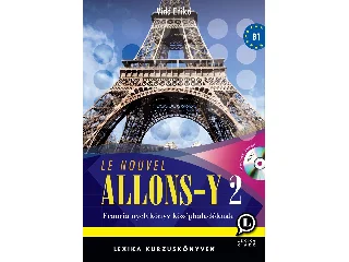 LX-0028TK: LE NOUVEL ALLONS-Y 2. - FRANCIA NYELVKÖNYV KÖZÉPHALADÓKNAK +CD!